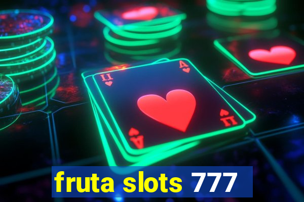 fruta slots 777 - mega jackpot